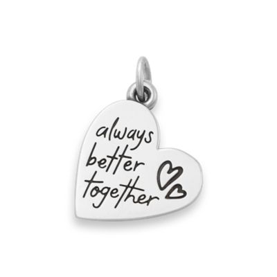 Always Better Together Heart Charm