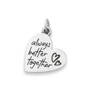 Always Better Together Heart Charm