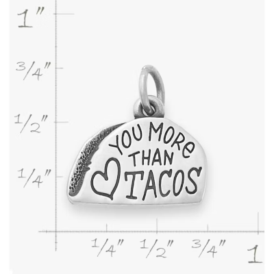 Love You More Than Tacos Charm