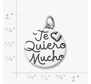 "Te Quiero Mucho" Charm