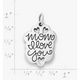 Mom I Love You Charm