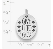 Give It To God Charm