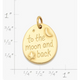 "To the Moon and Back" Charm