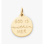 "God Is Within Her" Charm