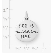 "God Is Within Her" Charm